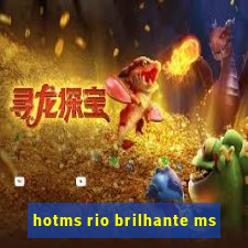 hotms rio brilhante ms